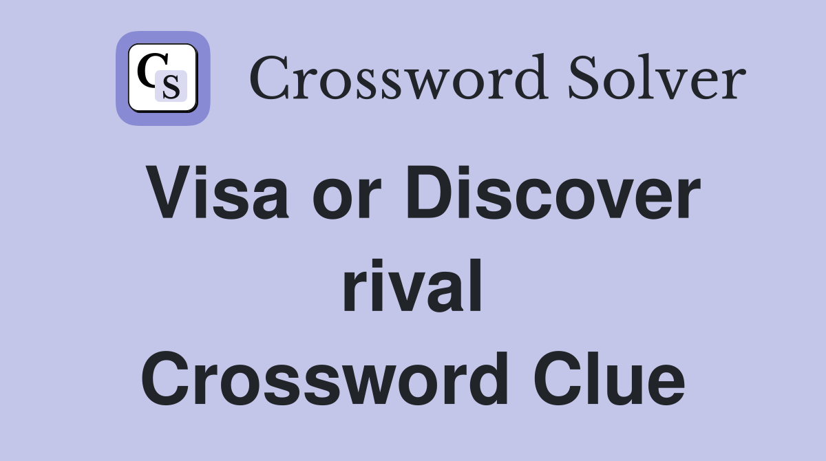 Visa or Discover rival Crossword Clue