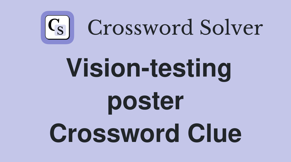 Vision-testing poster Crossword Clue