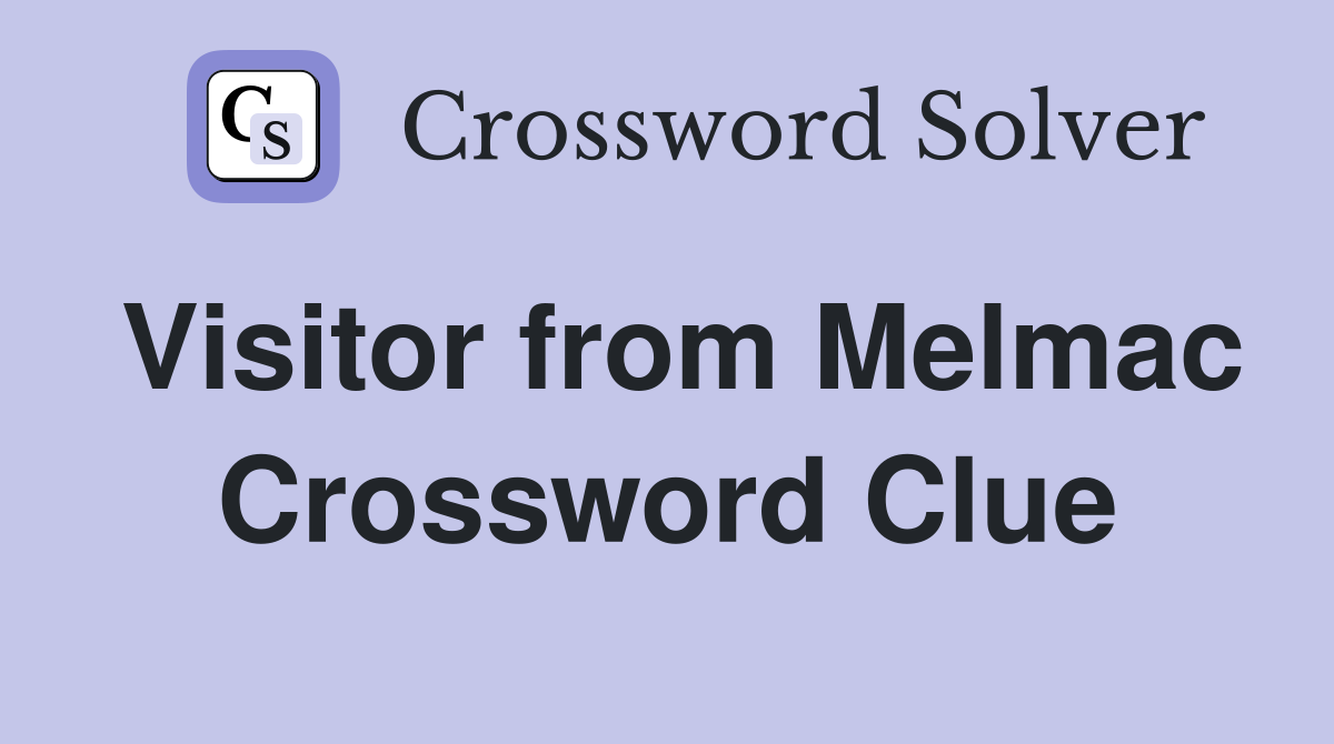 Visitor from Melmac Crossword Clue