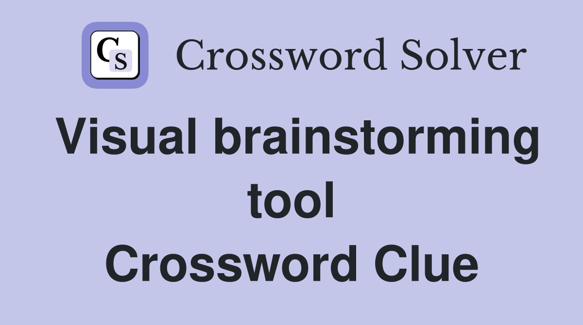 Visual brainstorming tool Crossword Clue