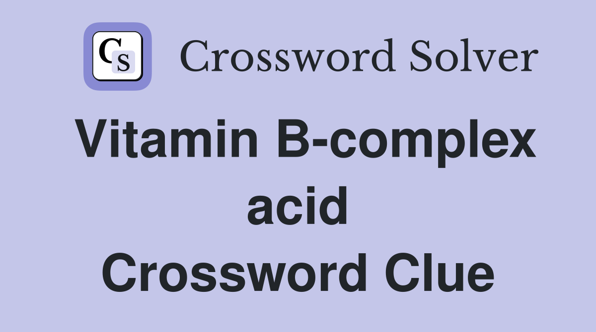 Vitamin B-complex acid Crossword Clue