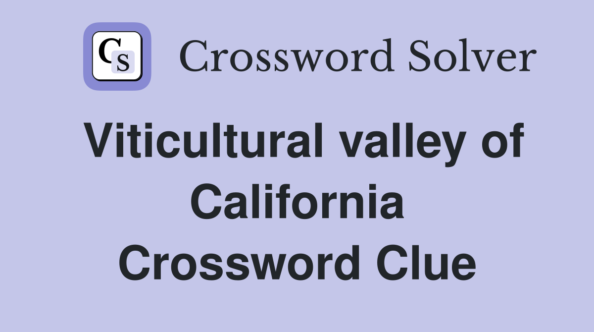 Viticultural valley of California Crossword Clue