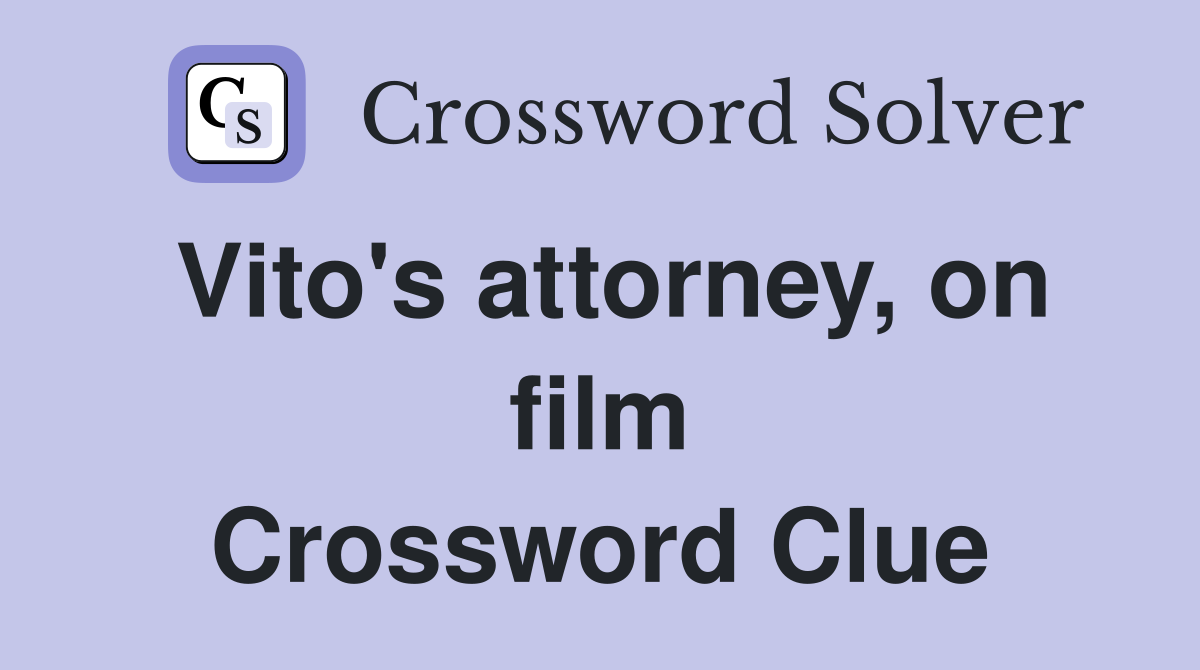 Vito's attorney, on film Crossword Clue