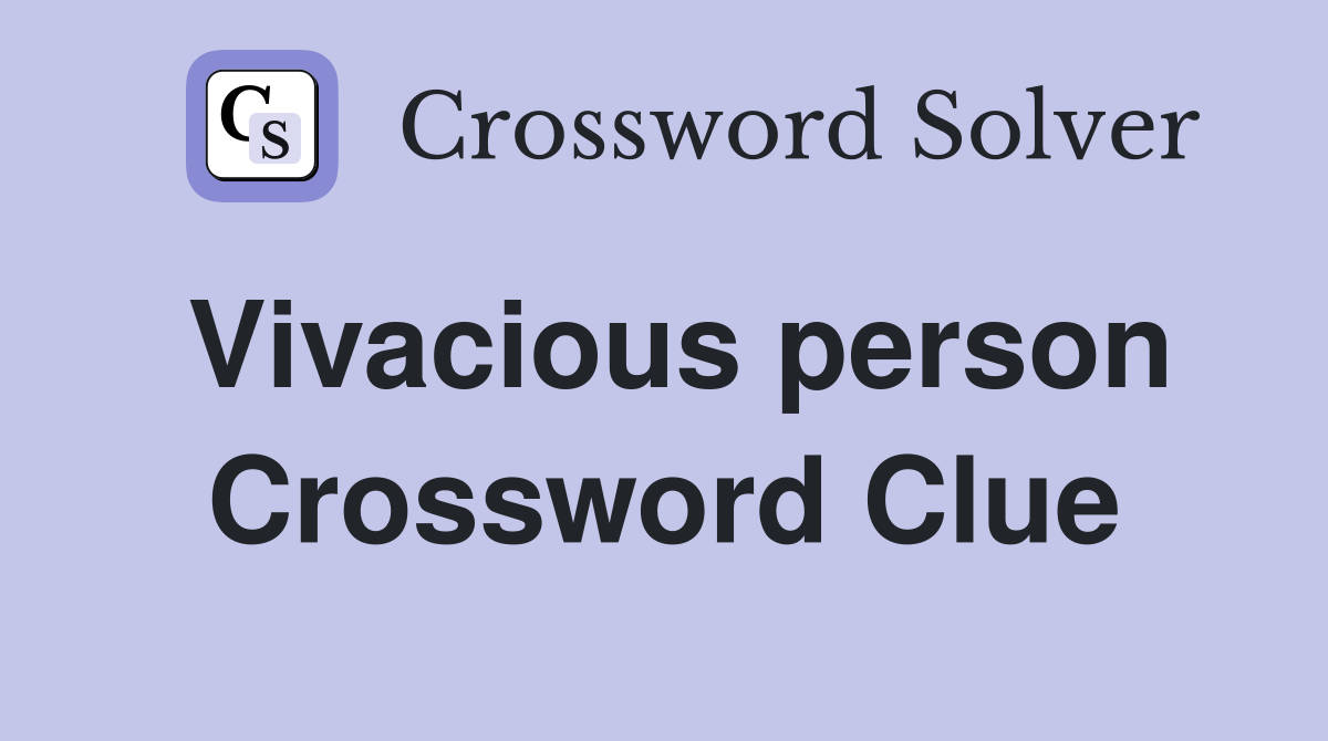 Vivacious person Crossword Clue