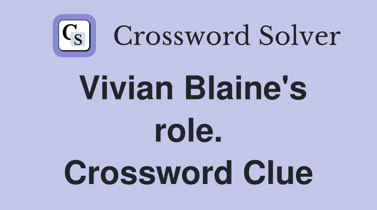Vivian Blaine's role. Crossword Clue