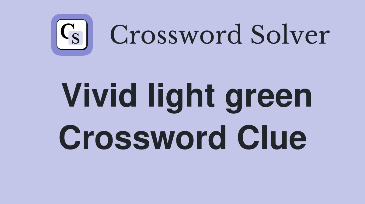 Vivid light green Crossword Clue