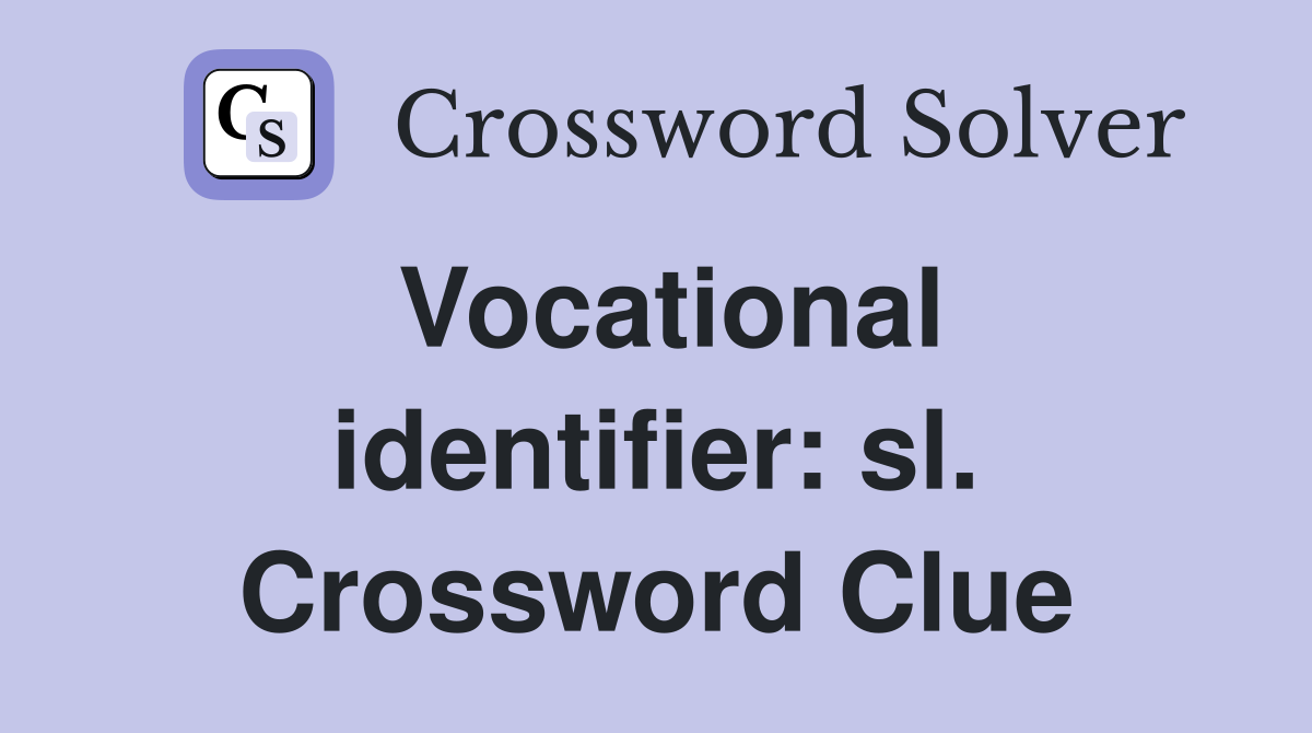Vocational identifier: sl. Crossword Clue