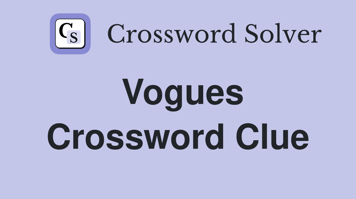 Vogues Crossword Clue