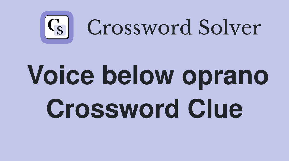 Voice below oprano Crossword Clue