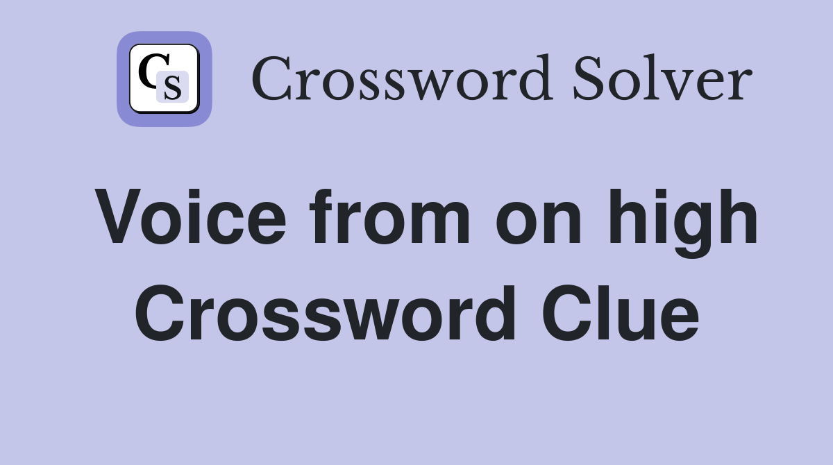 Voice from on high Crossword Clue