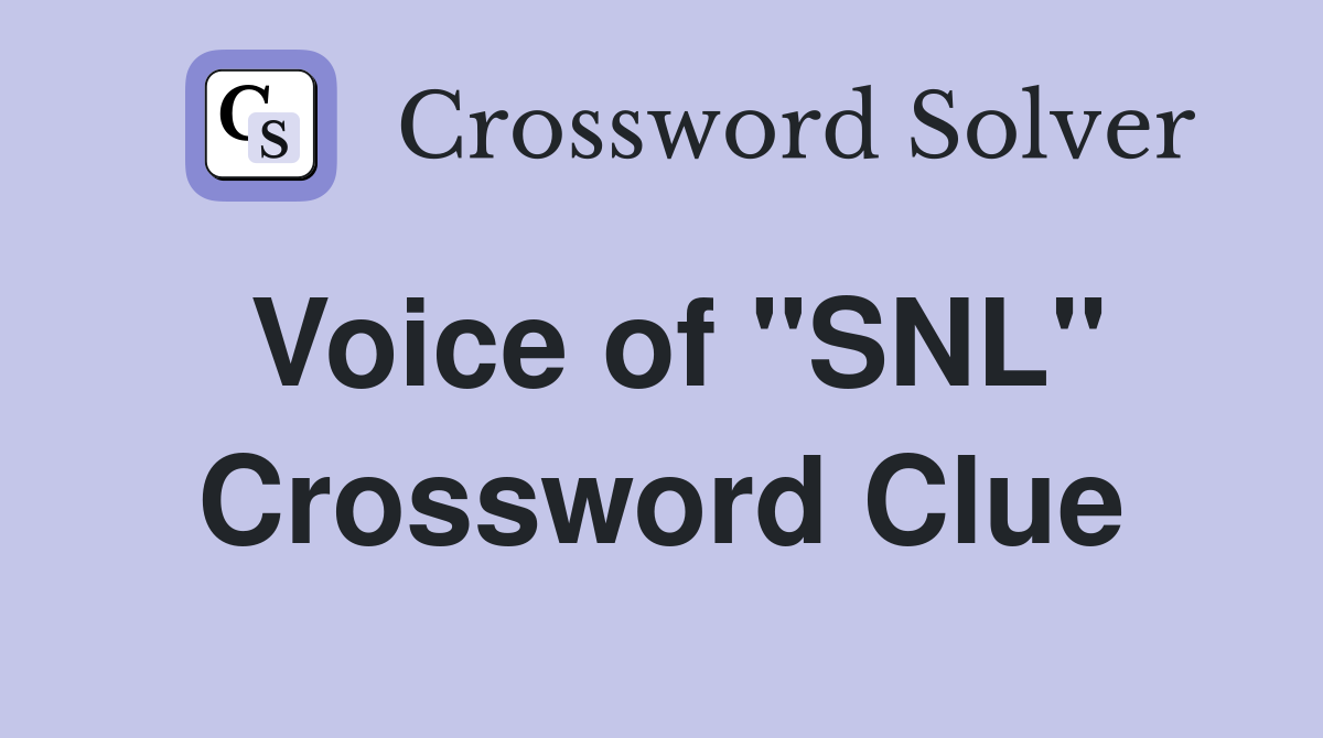 Voice of "SNL" Crossword Clue
