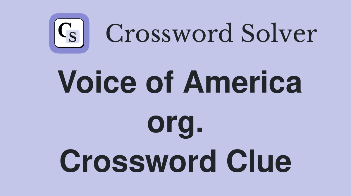 Voice of America org. Crossword Clue