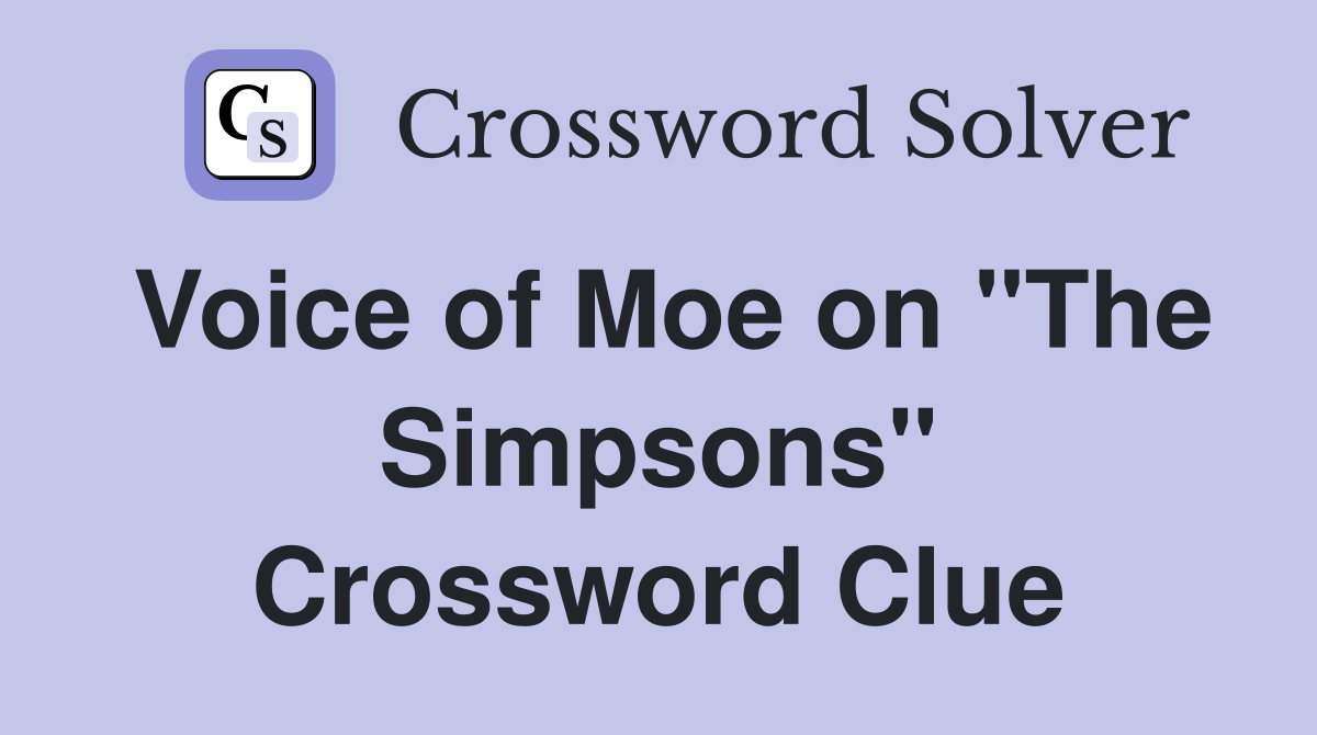 Voice of Moe on "The Simpsons" Crossword Clue