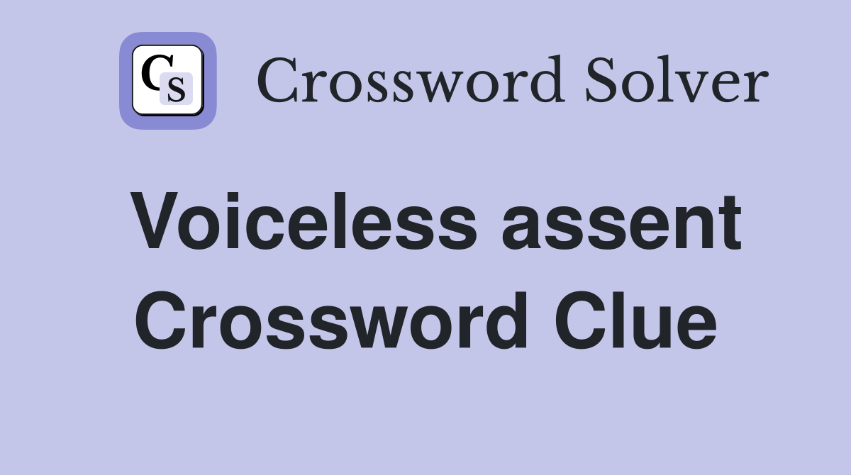 Voiceless assent Crossword Clue