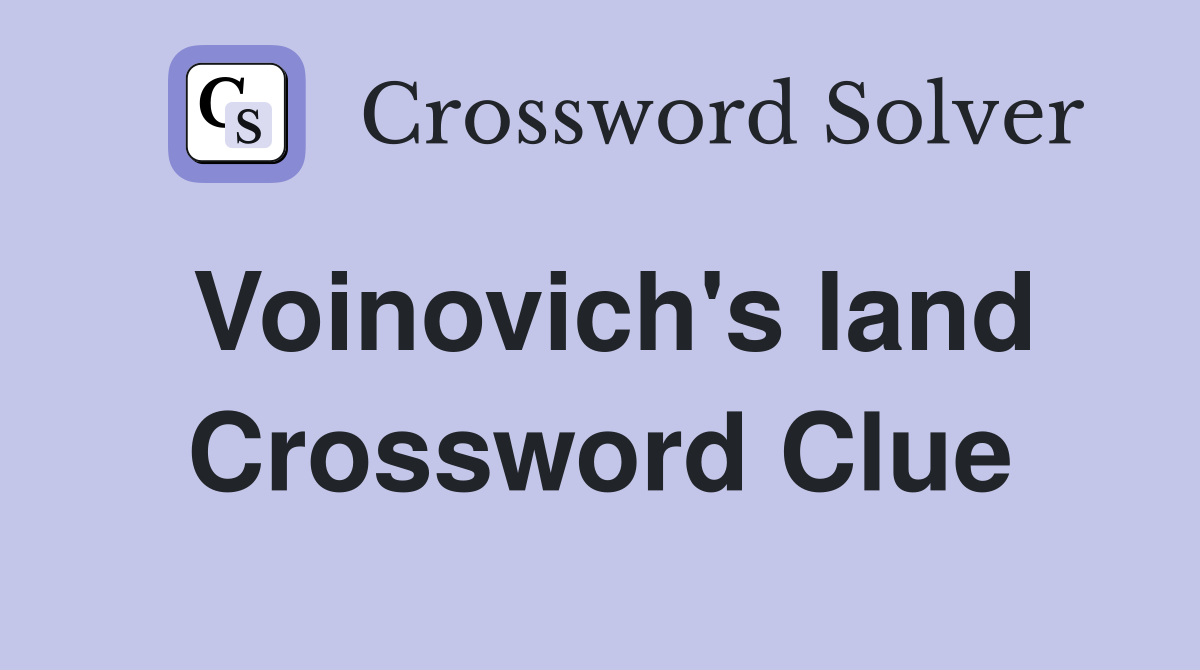 Voinovich's land Crossword Clue