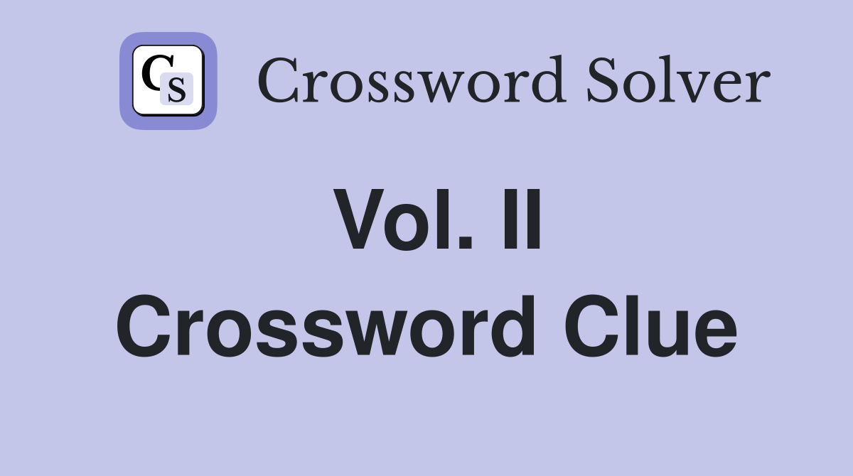 Vol. II Crossword Clue