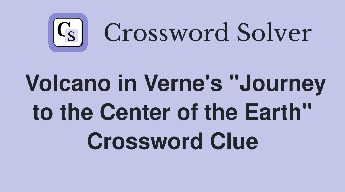 Volcano in Verne's "Journey to the Center of the Earth" Crossword Clue