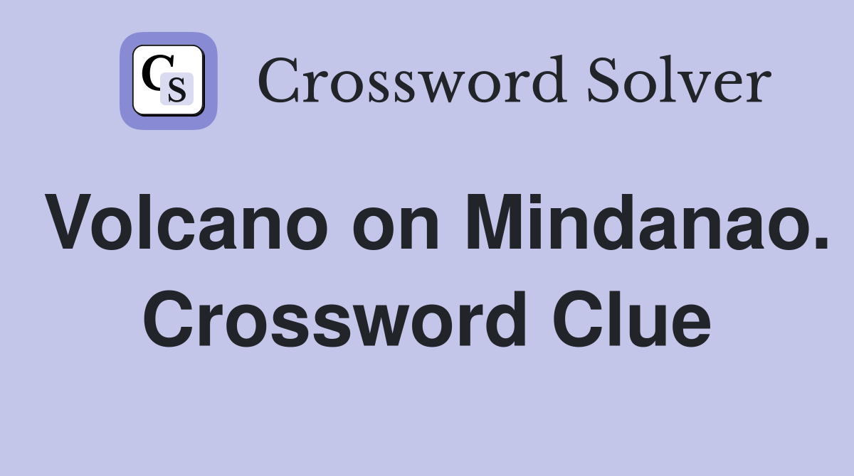 Volcano on Mindanao. Crossword Clue