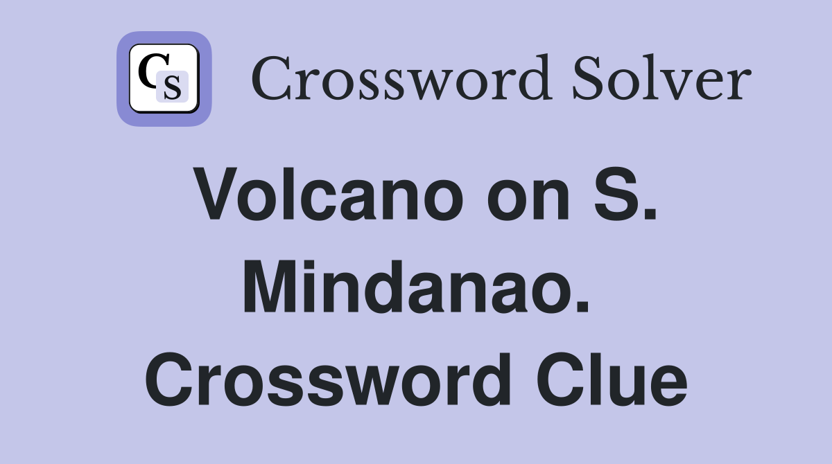 Volcano on S. Mindanao. Crossword Clue