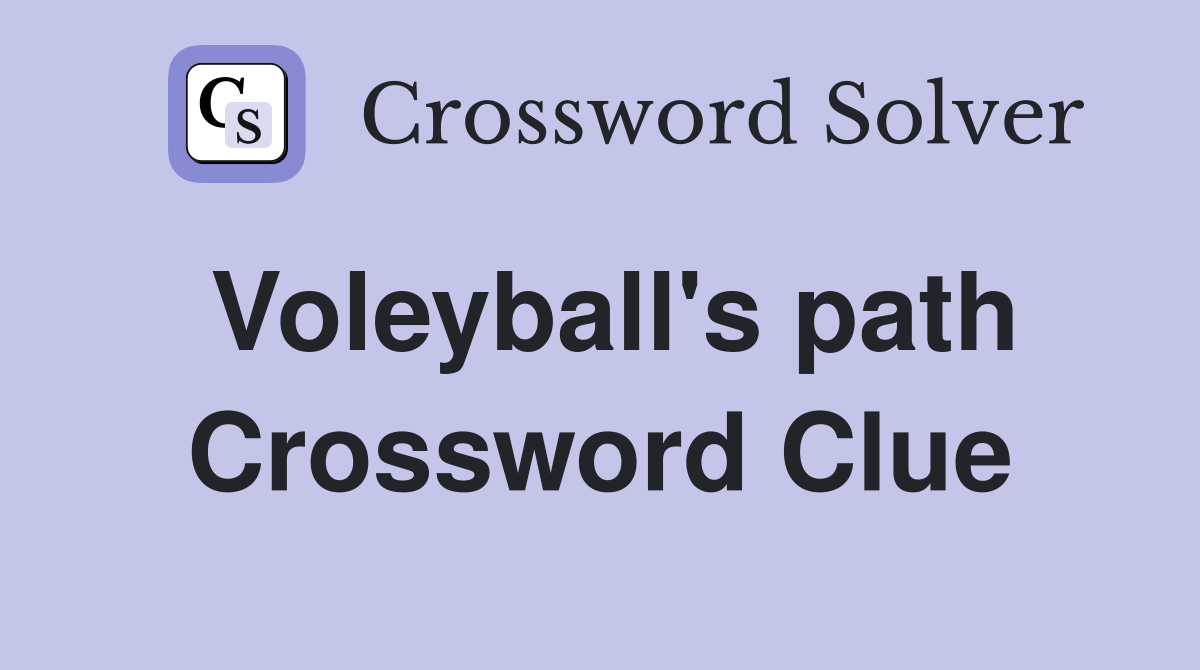 Voleyball's path Crossword Clue