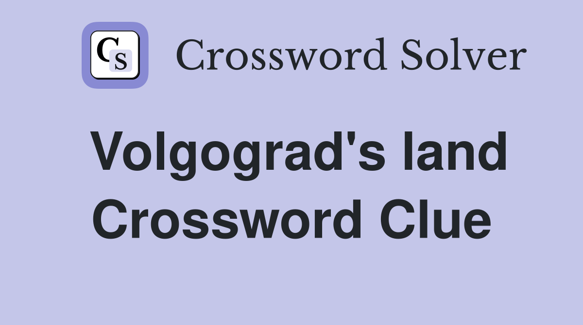 Volgograd's land Crossword Clue