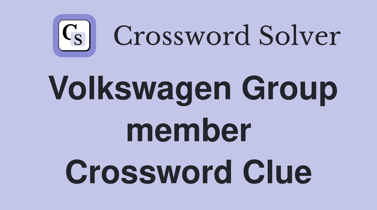Volkswagen Group member Crossword Clue