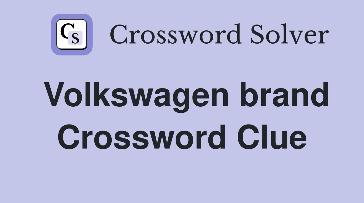 Volkswagen brand Crossword Clue