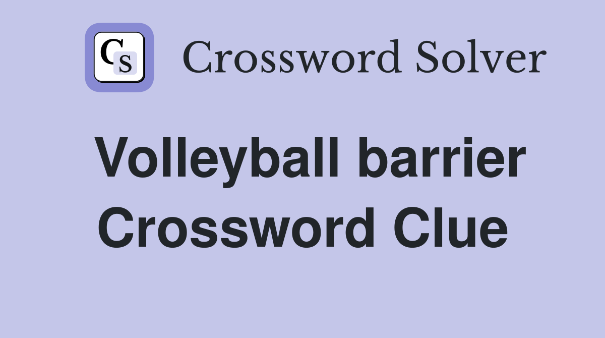 Volleyball barrier Crossword Clue