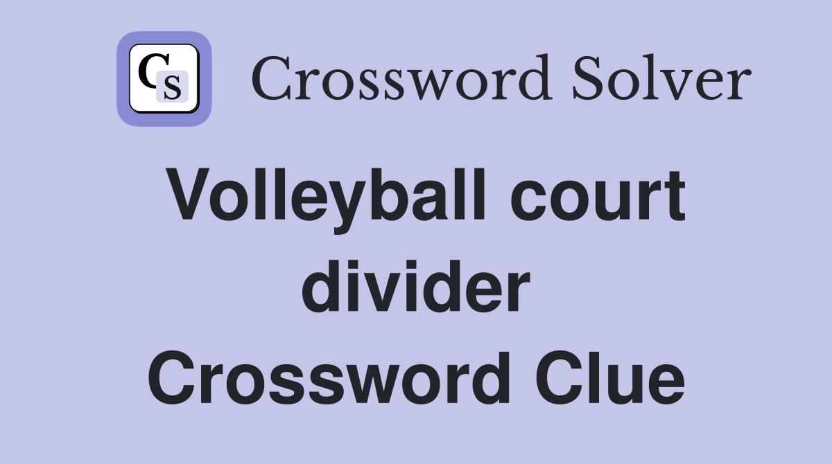 Volleyball court divider Crossword Clue