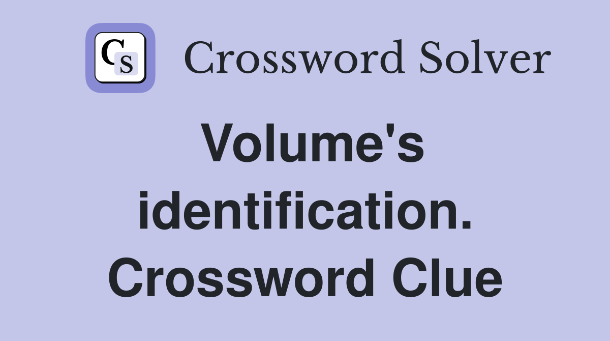 Volume's identification. Crossword Clue
