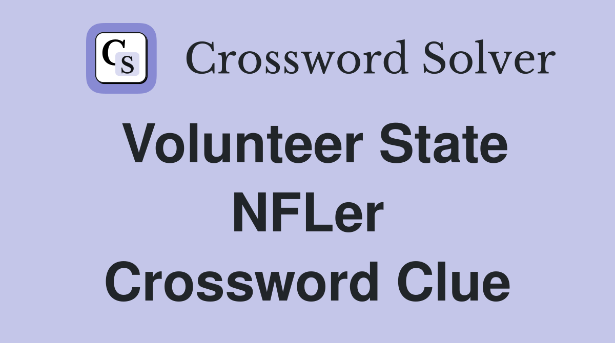 Volunteer State NFLer Crossword Clue