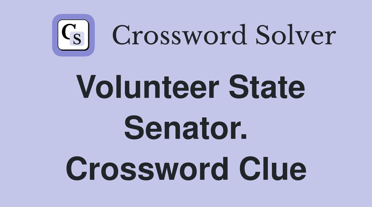 Volunteer State Senator. Crossword Clue