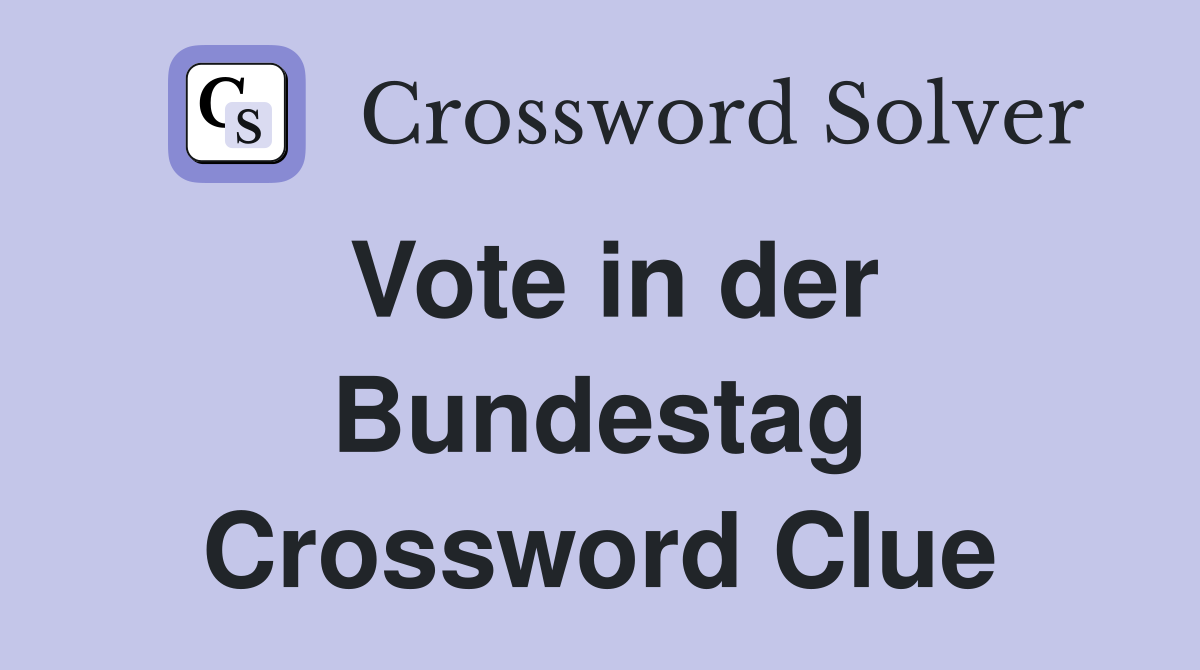 Vote in der Bundestag Crossword Clue