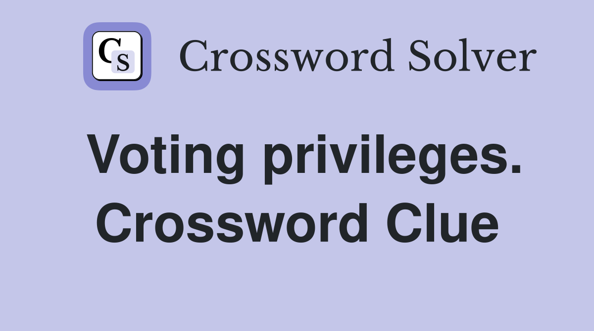 Voting privileges. Crossword Clue