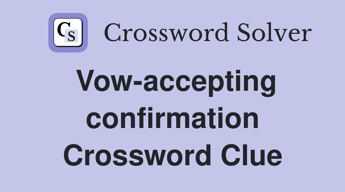 Vow-accepting confirmation Crossword Clue