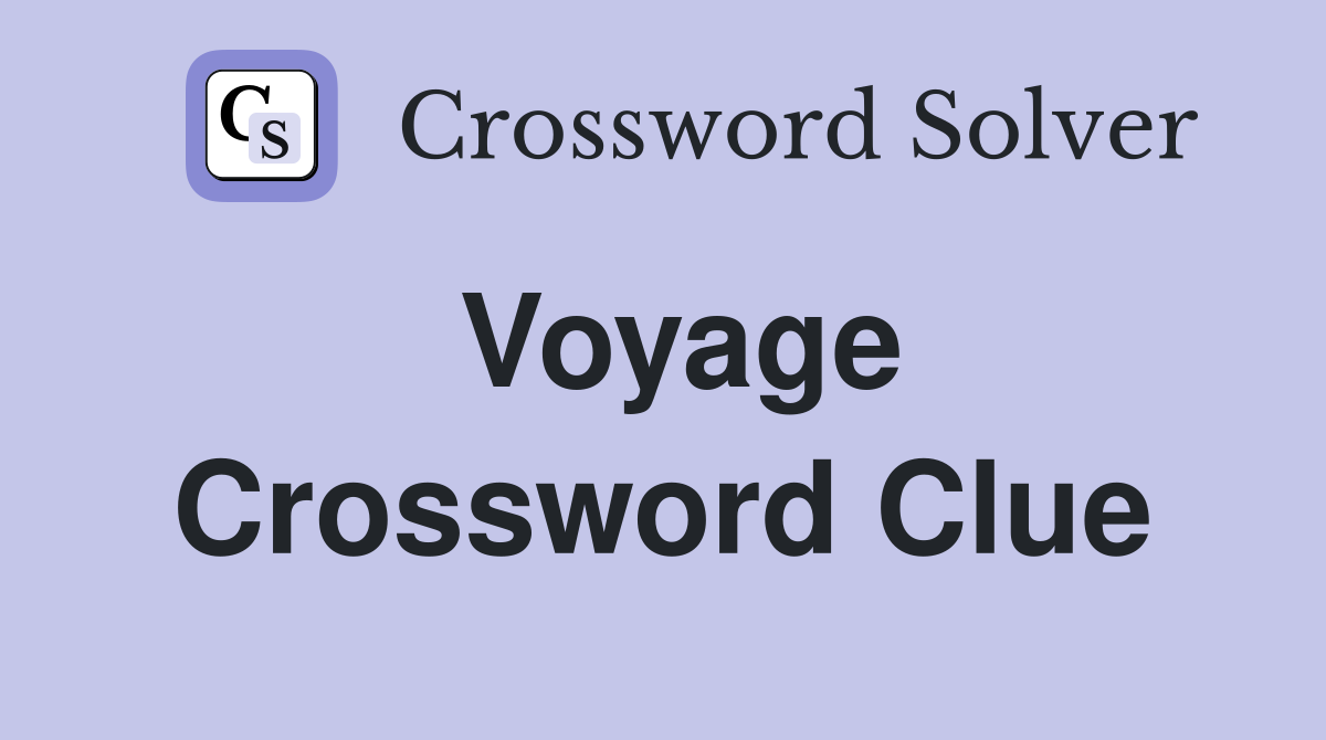 Voyage Crossword Clue