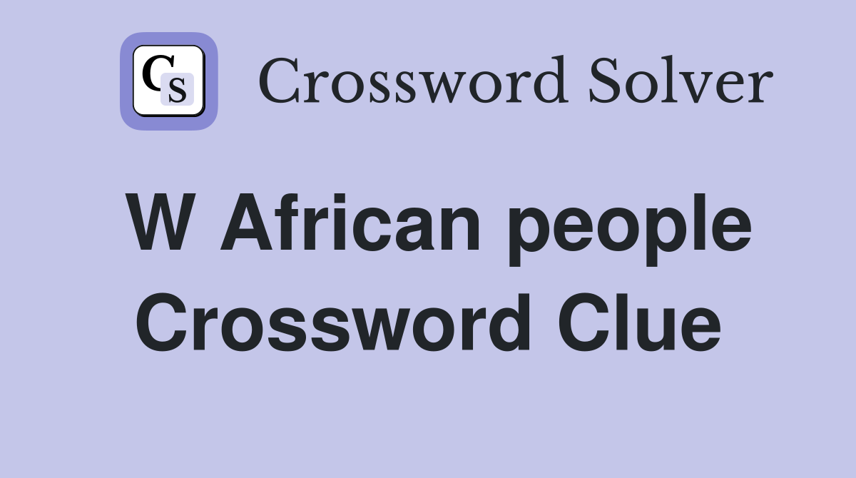 W African people Crossword Clue