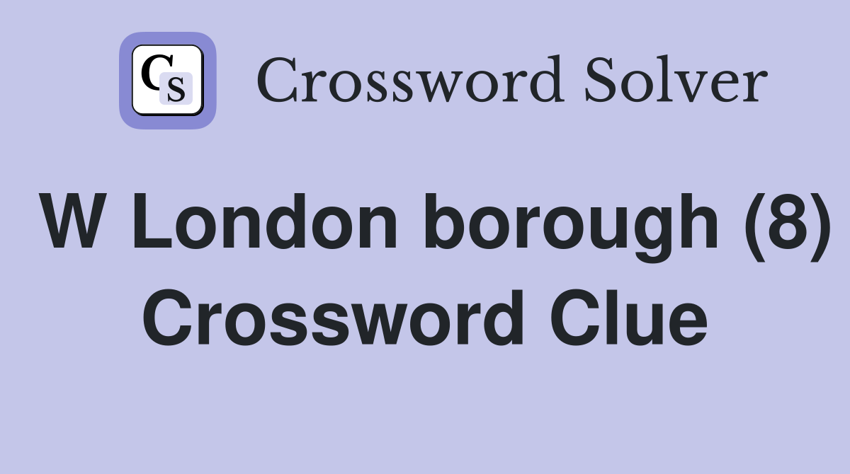 W London borough (8) Crossword Clue
