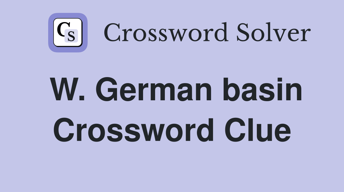 W. German basin Crossword Clue