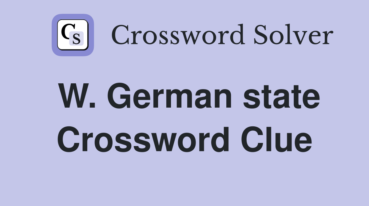 W. German state Crossword Clue