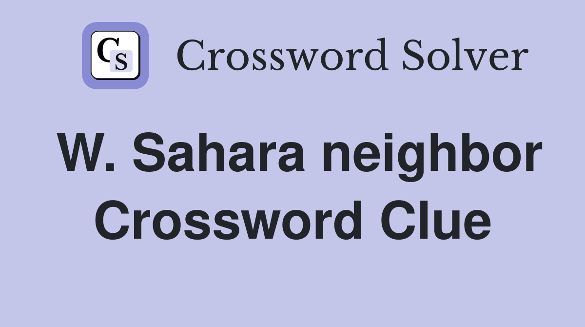W. Sahara neighbor Crossword Clue