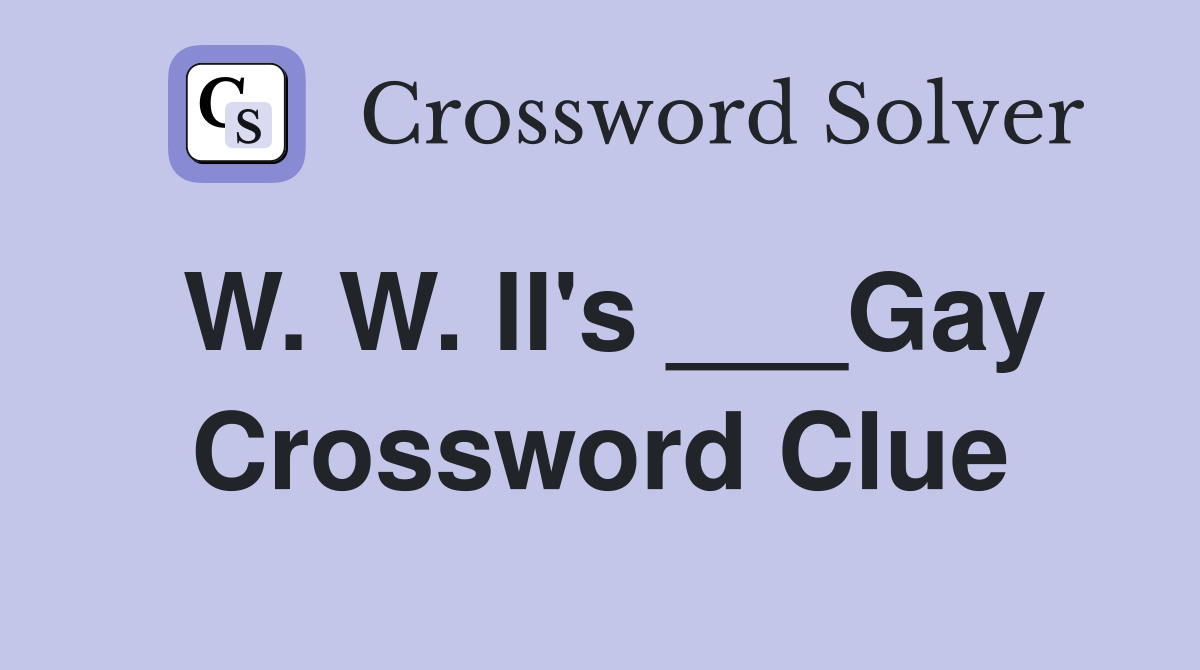 W. W. II's ___Gay Crossword Clue
