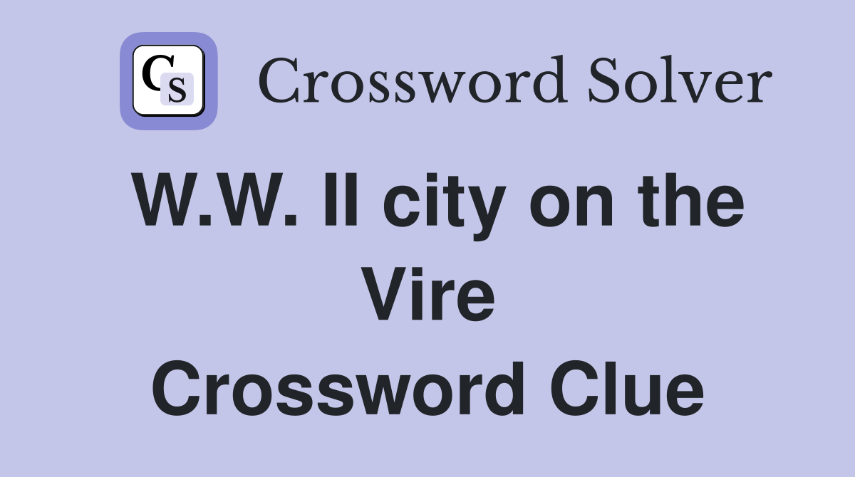 W.W. II city on the Vire Crossword Clue