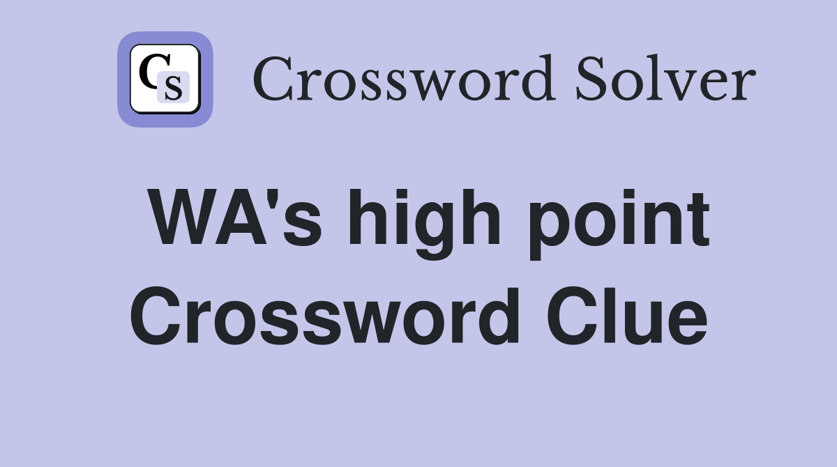 WA's high point Crossword Clue