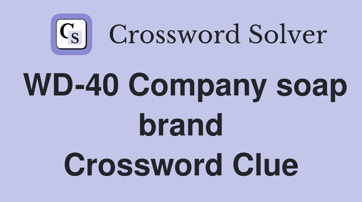 WD-40 Company soap brand Crossword Clue