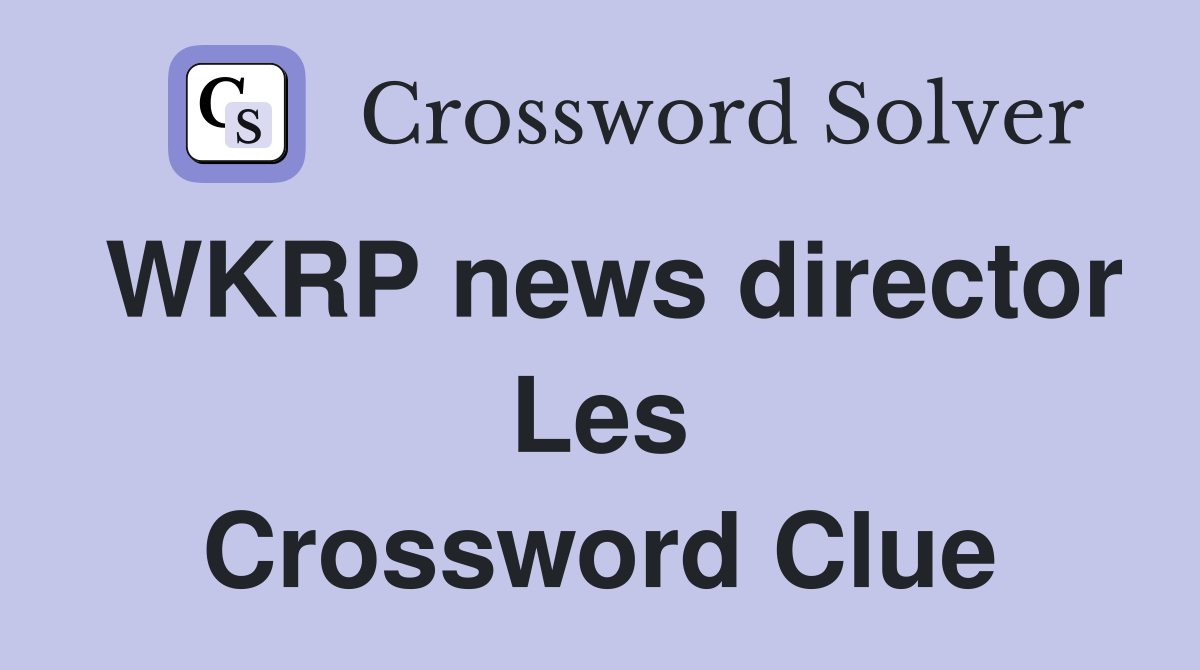 WKRP news director Les Crossword Clue