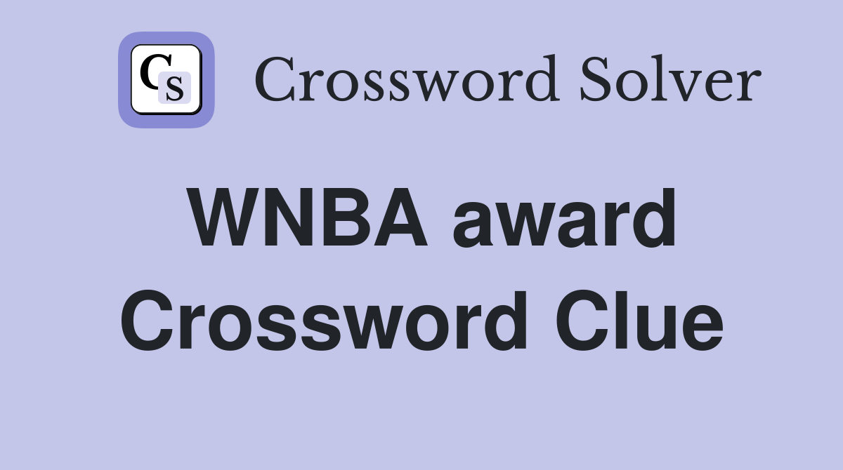 WNBA award Crossword Clue