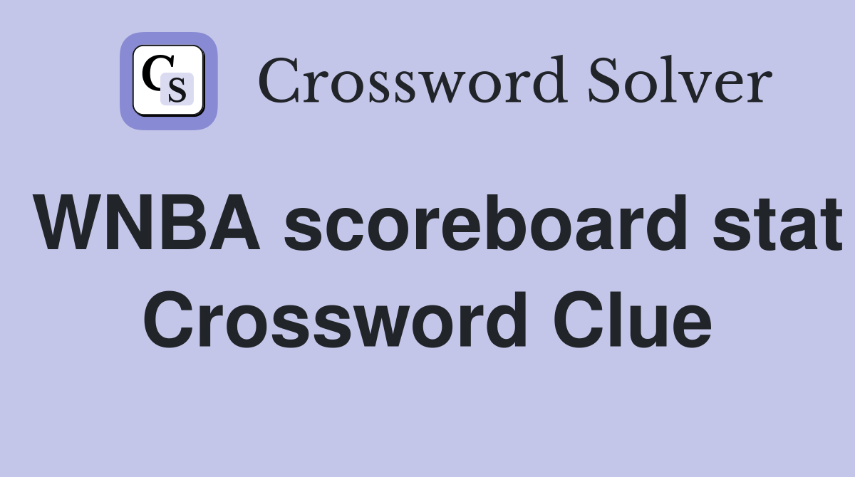 WNBA scoreboard stat Crossword Clue