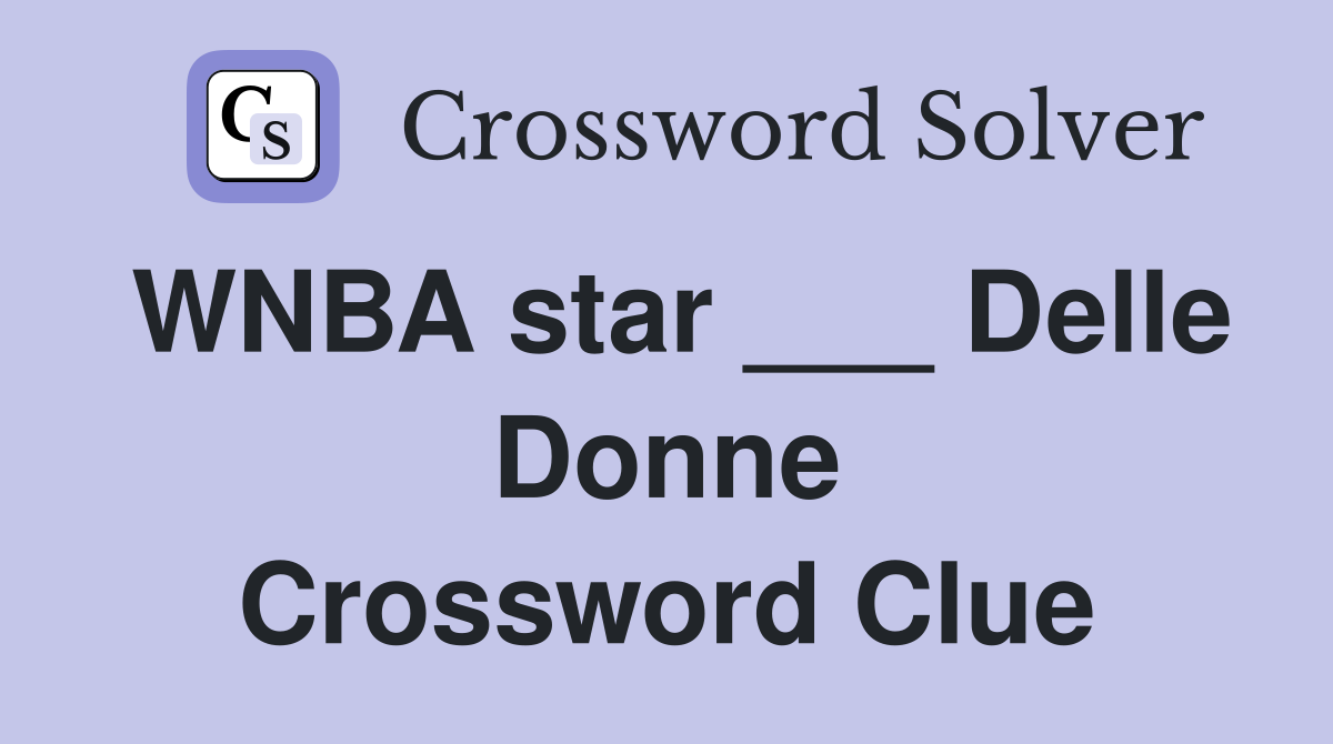 WNBA star ___ Delle Donne Crossword Clue