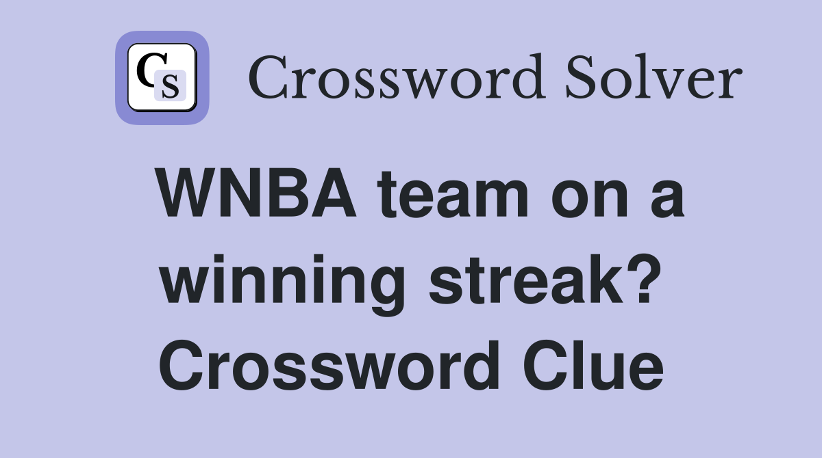 WNBA team on a winning streak? Crossword Clue